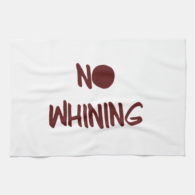 No Whining Motivational Workout Gym Kitchen Towel (Horizontal)