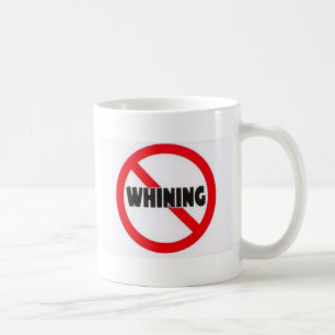 No whining mug