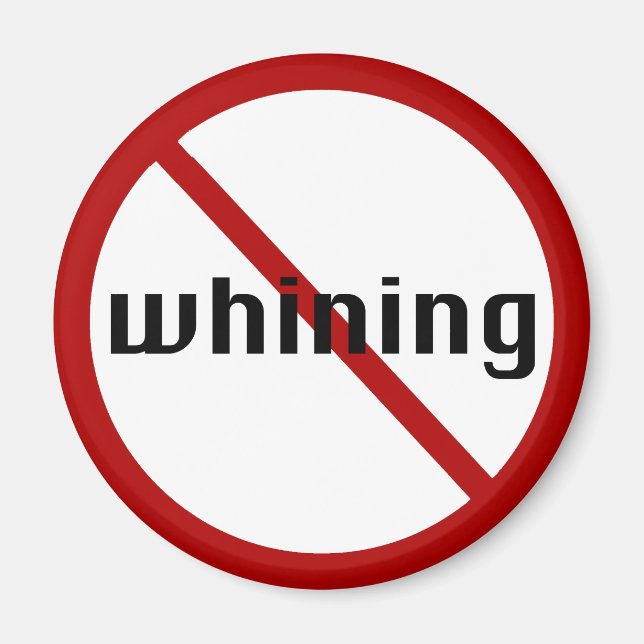 no whining office magnet (Front)