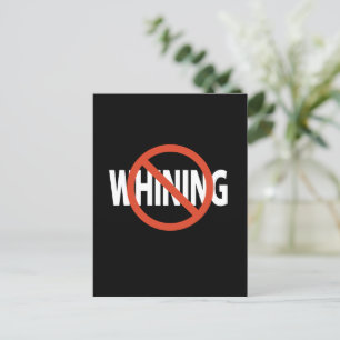No Whining White Text Black Postcard