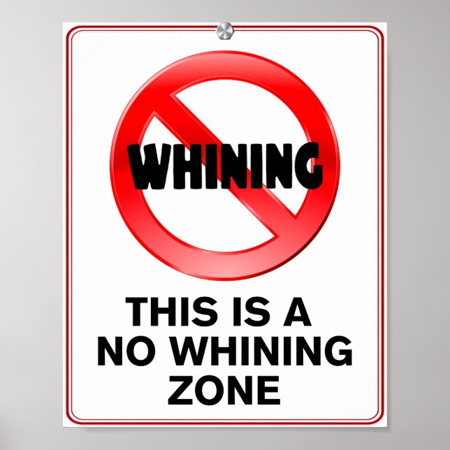 No Whining Zone Poster (Front)