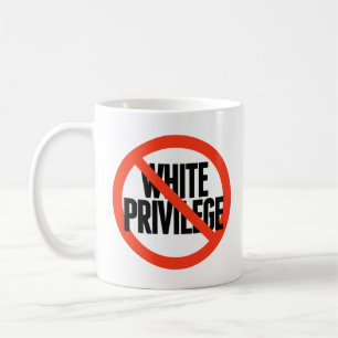 No White Privilege Coffee Mug