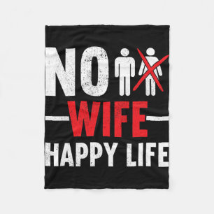 No Wife Happy Life Wives Bride Groom Marriage Sing Fleece Blanket