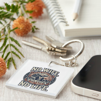 No wife, No life -i love family- Keychain