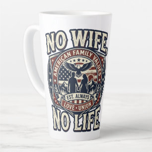No wife, No life -i love family- Latte Mug