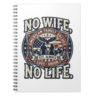 No wife, No life -i love family- Notebook