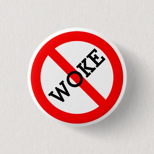 No Woke 1 Inch Round Button (Front)