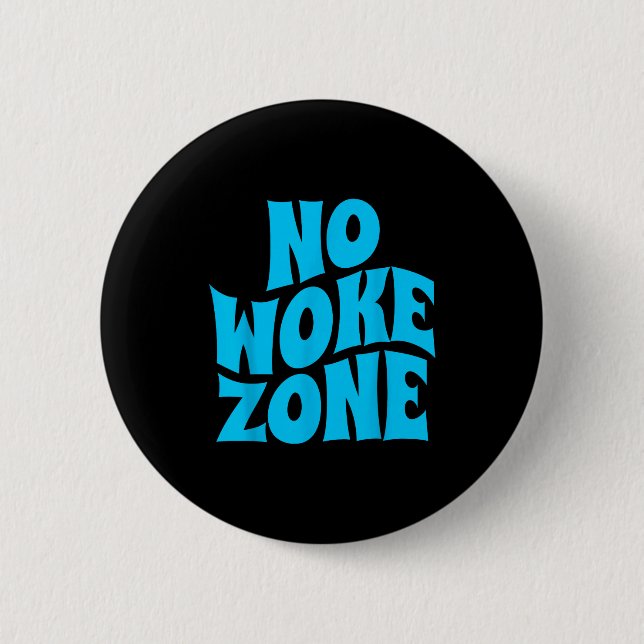 No Wokes Here, Funny Republican , Conservative Vot 2 Inch Round Button (Front)