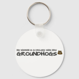 No woman is a failure who has Groundhogs Keychain