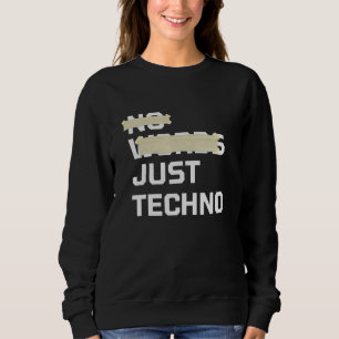 No Words Just Techno Edm Music Festival Rave Dubst Sweatshirt