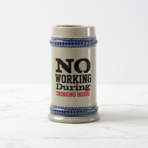 No Work Drink Stein, Funny Beer Lover Gift Mug