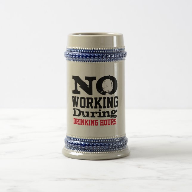 No Work Drink Stein, Funny Beer Lover Gift Mug (Center)