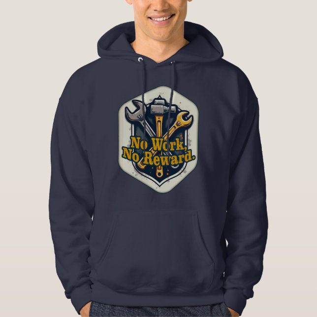 No Work No Reward Worker Motivation Shirt (Front)