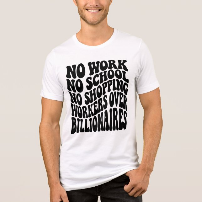 No Work No School Workers Over Billionaires Tri-Blend Shirt (Front)