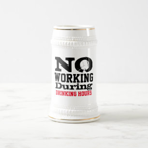 No Working Drinking Hours Happy Hour funny Beer Stein