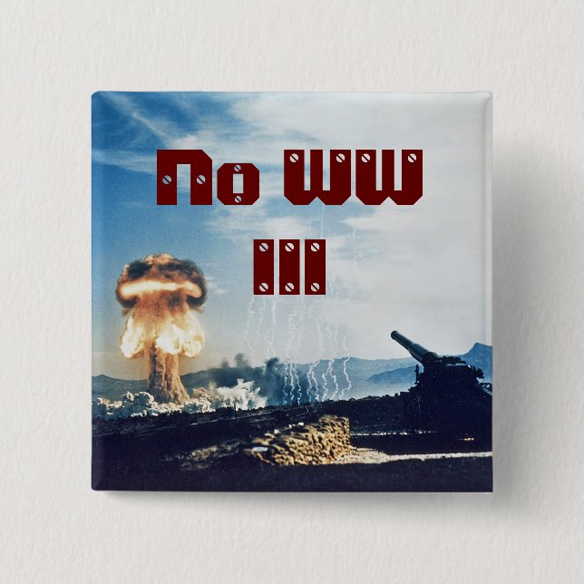 No World War III 2 Inch Square Button (Front)