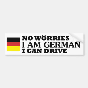 No worries I am German I can drive bupmer sticker