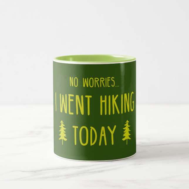 No Worries I Went Hiking Today Two-Tone Coffee Mug (Center)