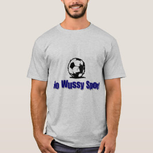No Wussy Sport T-Shirt