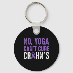No Yoga Cant Cure Crohn's Disease _1  Keychain