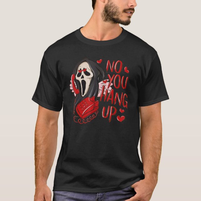 No You Hang Up First Ghost Calling Halloween Funny T-Shirt (Front)