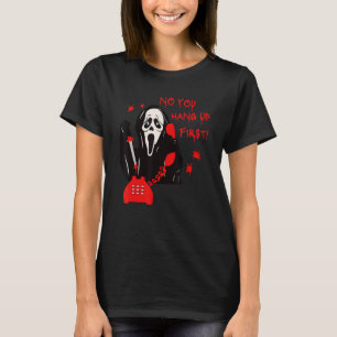 No You Hang Up First Ghost Calling Halloween T-Shirt
