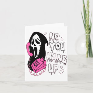 No You Hang Up Funny Valentine  Card