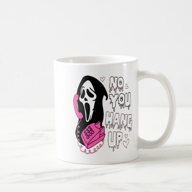 No You Hang Up Funny Valentine  Coffee Mug (Right)