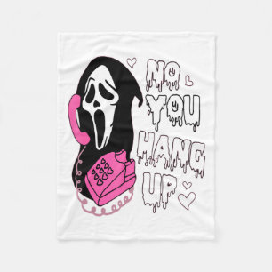 No You Hang Up Funny Valentine  Fleece Blanket