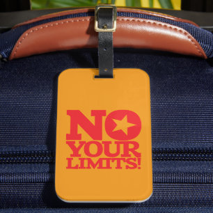 No Your Limits! Red Text Orange BG Luggage Tag