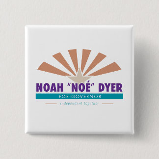Noah "Noé" Dyer Button [Original Slogan]