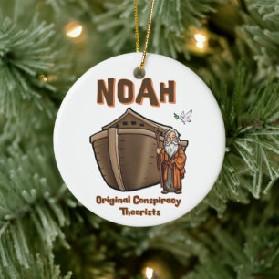 Noah Original Conspiracy Theorist Christian Humor Ceramic Ornament