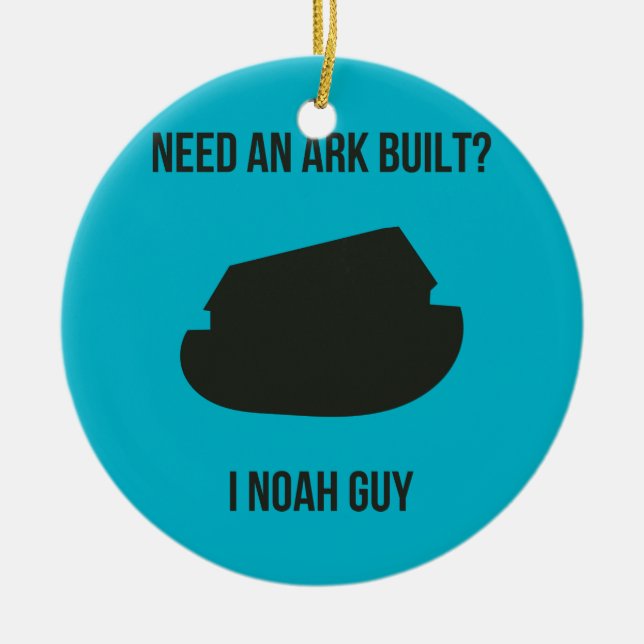 Noah's Ark Christian Pun Ceramic Ornament (Front)