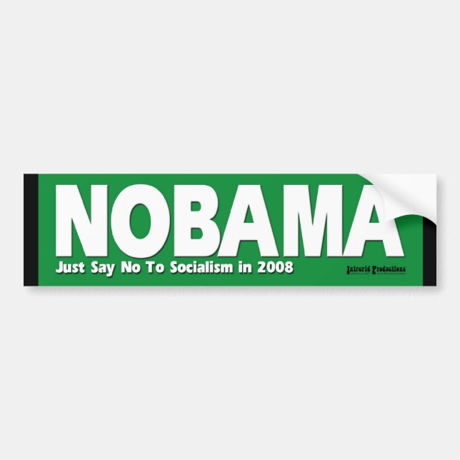 NOBAMA - Just Say No To Socialism Bumper Sticker (Front)