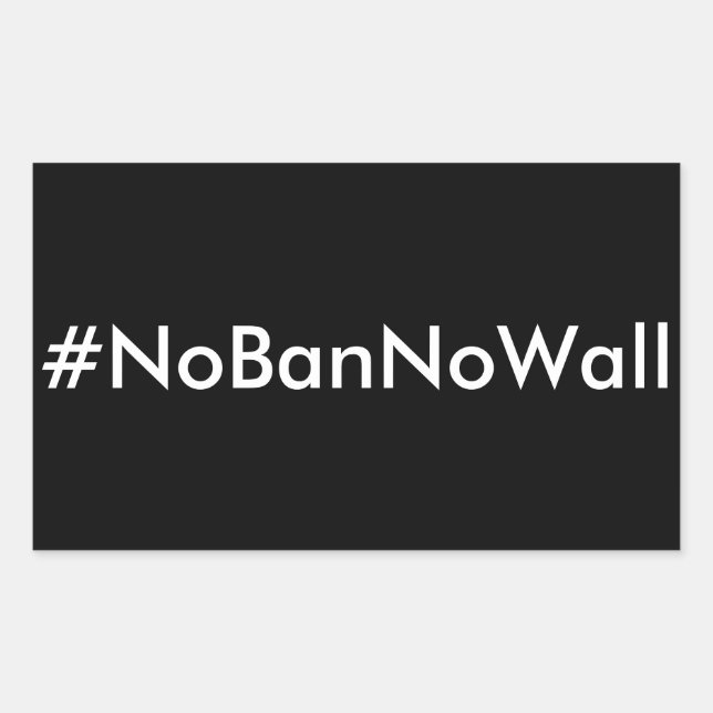 #NoBanNoWall, white text on black stickers (Front)