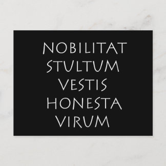 Nobilitat stultum vestis honesta virum postcard