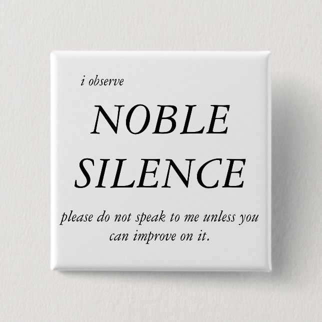 Noble Silence 2 Inch Square Button (Front)