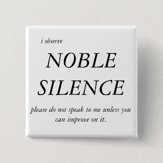 Noble Silence 2 Inch Square Button