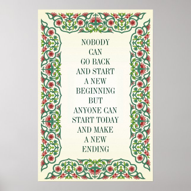 NOBODY CAN GO BACK AND START A NEW BEGINNING BUT POSTER (Front)