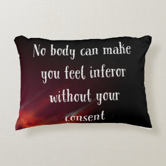 Nobody can make you feel inferor accent pillow