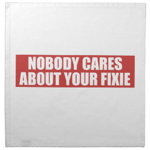 Nobody Cares About Your Fixie Napkin