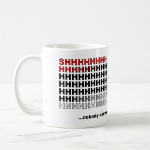 Nobody Cares Funny Mug or Travel Mug