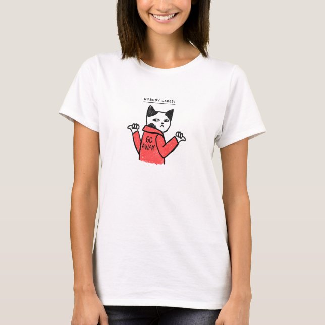 Nobody Cares! Go Away Cats Meme T-Shirt (Front)