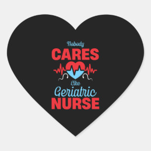 Nobody Cares Like Geriatric Caregivers Elderly Heart Sticker