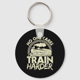 Nobody Cares Train Harder Gym Locomotive Weightlif Keychain