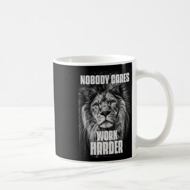 Nobody Cares Work Harder Bodybuilding Motivational Coffee Mug (Right)