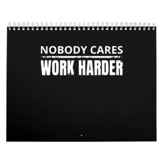 Nobody Cares Work Harder Fitness Workout Gym Gift Calendar