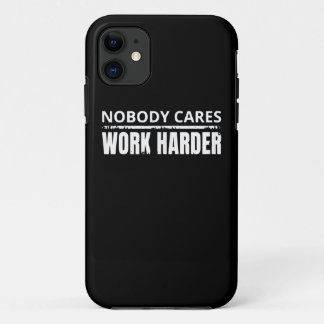Nobody Cares Work Harder Fitness Workout Gym Gift iPhone 11 Case