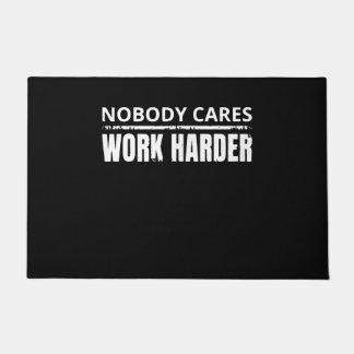 Nobody Cares Work Harder Fitness Workout Gym Gift Doormat