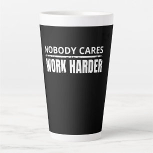 Nobody Cares Work Harder Fitness Workout Gym Gift Latte Mug